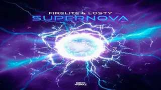 Firelite & Losty - Supernova | [Dirty Workz]