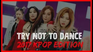 Try Not To DANCE Challenge (2017 KPOP EDITION)