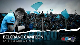 BELGRANO CAMPÉON - La película del ascenso