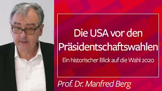 Die USA vor den Präsidentschaftswahlen - Prof. Dr. Berg, 17.08.20