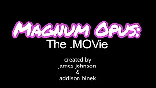 Magnum Opus: The .MOVie Official Trailer