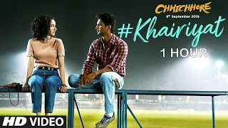 KHAIRIYAT BONUS TRACK (1 HOUR) | CHHICHHORE | SUSHANT SR | SHRADDHA K | PRITAM | ARIJIT S | AMITABH