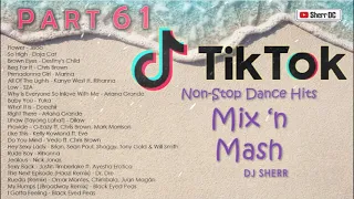 TikTok Non-Stop Dance Hits Part 61 | DJ Sherr