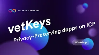vetKeys: Enabling Privacy-Preserving Applications on the Internet Computer