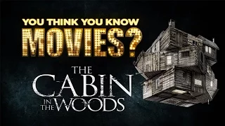 The Cabin in the Woods - You Think You Know Movies?