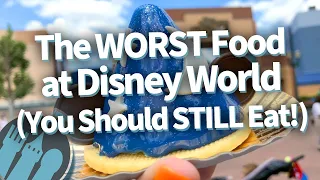 The Worst Food at Disney World, That You Should Still Eat!