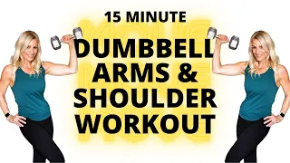15 MINUTE DUMBBELL ARMS AND SHOULDER WORKOUT | Great Add-on! | Tracy Steen