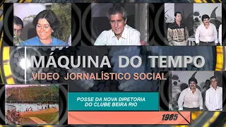 PvsTv Novidades -  POSSE DA NOVA DIRETORIA DO CLUBE BEIRA RIO   1985