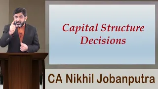 Capital Structure Decisions - Part 1 (Trading on Equity) - CMA/CA Inter - Financial Management
