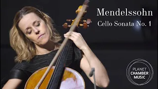 PLANET CHAMBER MUSIC – Felix Mendelssohn: Cello Sonata No. 1 / Sol Gabetta, Bertrand Chamayou
