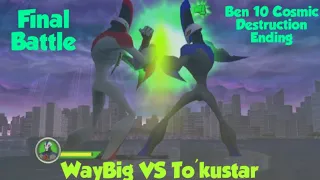 Ben 10 Cosmic Destruction Ending// WayBig Vs To'kustar//Final Battle