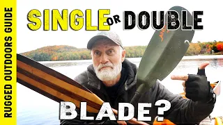 Single or Double Blade? Which is Best for Canoeing?