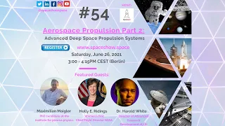 Ep.#54': Aerospace Propulsion Part 2: Advanced Deep Space Propulsion Systems