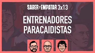 SyE ⚽ 3x13 ENTRENADORES PARACAIDISTAS, con AITOR LAGUNAS