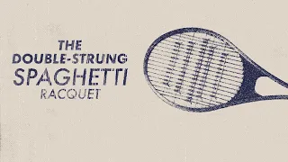 Legendary racquets #4: "Spaghetti" racquet