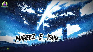 Mareez E Ishq। Slowed And Reverd। New Lofi Song। @sabbirahmedofficial