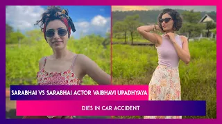 Sarabhai vs Sarabhai Actor Vaibhavi Upadhyaya Aka Jasmine Dies In Car Accident