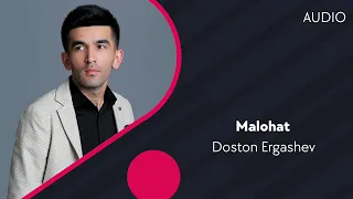 Doston Ergashev - Malohat | Достон Эргашев - Малохат (AUDIO)