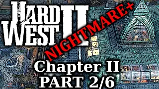 The Grand Bank Robbery! | HARD WEST 2 | NIGHTMARE+ All Objectives | chapter 2 pt. 2/6