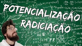 Potencialização e Radiciação