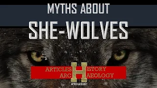 MYTHS OF SHE WOLVES