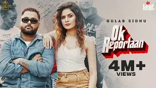 Ok Reportaan - Gulab Sidhu | Iris Music | Jang Dhillon | New Punjabi Songs | Latest Punjabi Songs