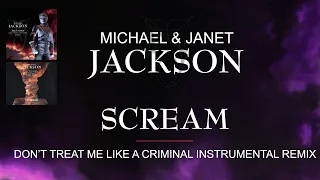 Michael & Janet Jackson: Scream (Don't Treat Me Like A Criminal Instrumental Remix)