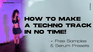 How to make a killer Techno Track without Trial and Error (+ FREE Samples & Presets)