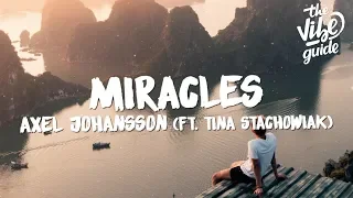 Axel Johansson - Miracles (Lyrics) ft. Tina Stachowiak