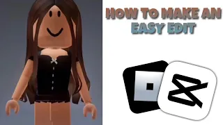 HOW TO MAKE AN EASY EDIT FOR BEGINNERS (capcut & roblox) | tutorial