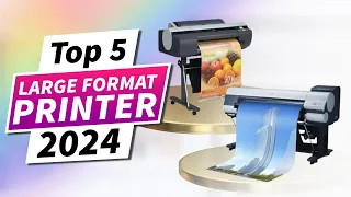 TOP 5 - Best Large Format Printer 2024
