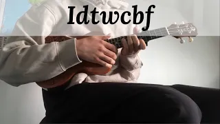 Idtwcbf - BoyWithUke (Ukulele Cover By Luminous Lizard)