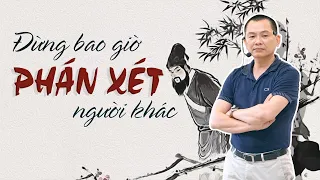 "ĐỪNG BAO GIỜ PHÁN XÉT" AI ĐÚNG - AI SAI | Ngô Minh Tuấn | Học Viện CEO Việt Nam
