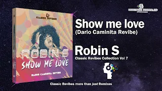 Robin S - Show me love (Dario Caminita Revibe) 6'29"