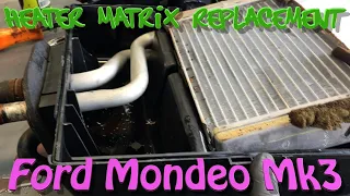 Heater Matrix Replacement, Ford Mondeo Mk3