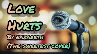 love hurts.nazareth cover by cici