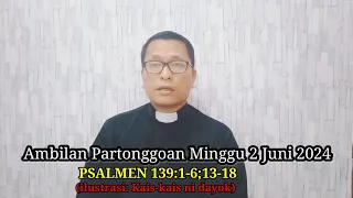 Ambilan Partonggoan Minggu 2 Juni 2024 (Psalmen 139:1-6;13-18)