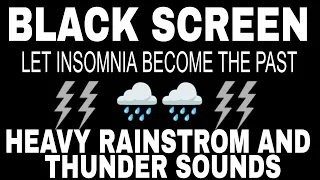 Immediately Fall Asleep with Heavy Rain & Thunder Sounds on Window -Beat Insomnia Fast- Black Screen