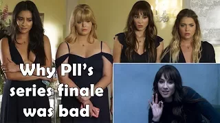 Why the Pll series finale was bad - Pretty Little Liars finale