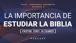 Chuy Olivares - La importancia de estudiar la Biblia