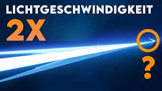 Was wäre wenn wir die Lichtgeschwindigkeit 2X nehmen?