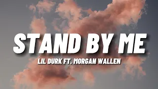 Stand By Me - Lil Durk ft. Morgan Wallen (Lyrics)