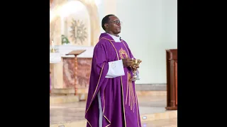 Homily today with Fr James Nguru Mukui - 20 May 2024