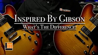 Inspired By Gibson - What's The Difference?
