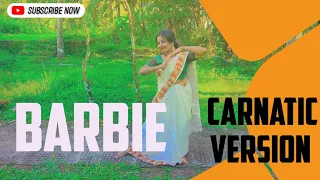 Barbie Girl Carnatic version 🌸 | Classical Cover | Parvathy #barbie #classical #carnaticmusic #dance