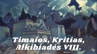 Timaios, Kritias, Alkibiadés VIII.