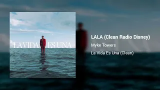 Myke Towers - Lala (Clean Radio Disney)