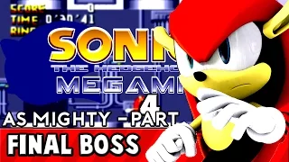 Sonic MegaMix LetsPlay - As Mighty Pt 4 W/Commentary - Final Boss!