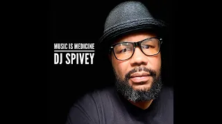 "Music is Medicine" (A Soulful House Mix) by DJ Spivey