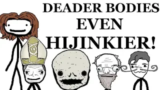 Dead Body Hijinks (Part 2)